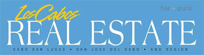 los cabos real estate magazine - cabo san lucas - san jose del cabo